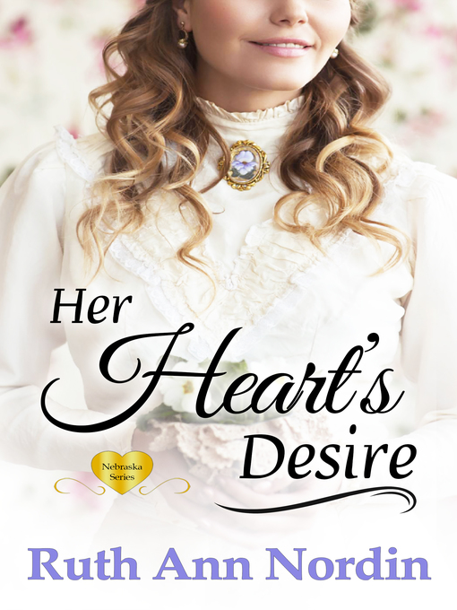Title details for Her Heart's Desire by Ruth Ann Nordin - Available